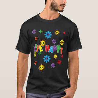 Kinder leben glückliche positive Nachricht Motivie T-Shirt
