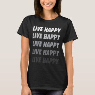 Kinder leben glückliche positive Nachricht Motivie T-Shirt