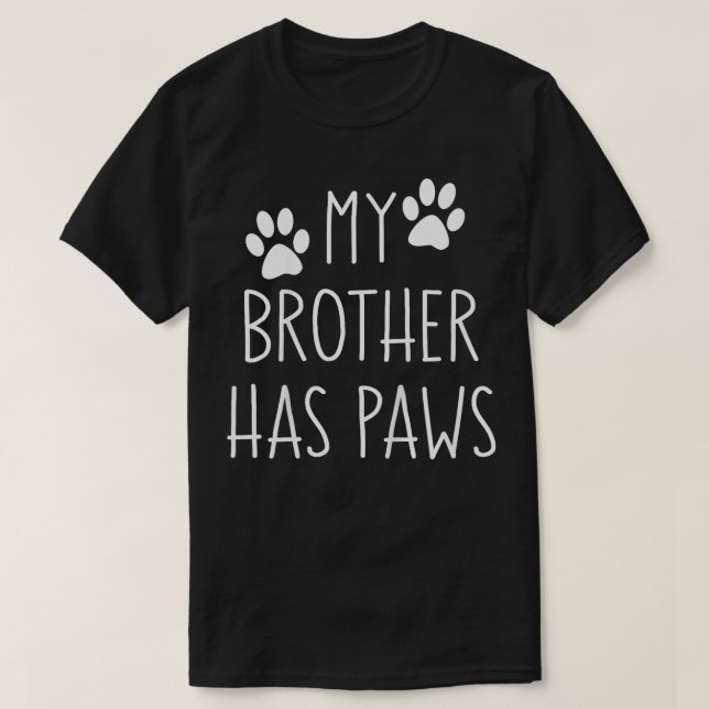 Kinder Mein Bruder hat Pfoten für Kleinkindermädch T-Shirt (Design vorne)