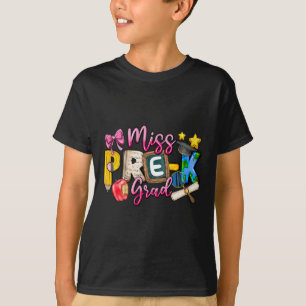 Kinder Miss Pre-k Grad Abschluss Girl Kid Letzten  T-Shirt