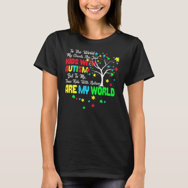 Kinder mit Autismus sind meine Welt BCBA RBT ABA T-Shirt (Vorderseite)
