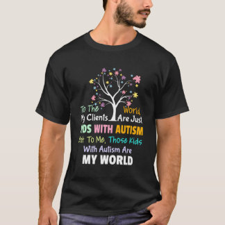 Kinder mit Autismus sind meine Welt bcba rbt aba t T-Shirt