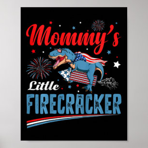 Kinder Mommys Little Firecracker Independence Day Poster