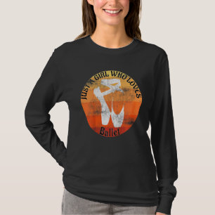 Kinder nur ein Mädchen, die Lieben Ballett Tanz Sc T-Shirt