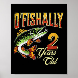 Kinder O'fishally 2 Jahre alt Fischerei-Thema 2. G Poster