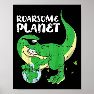 Kinder Roaring Planet Earth Day Environmental Dino Poster