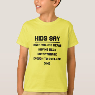 Kinder sagen: innere Werte bedeuten: T-Shirt