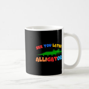 Kinder sehen Sie später Alligator Kinder Krokodil Kaffeetasse