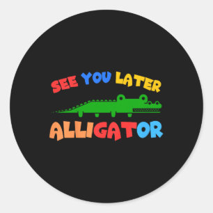 Kinder sehen Sie später Alligator Kinder Krokodil  Runder Aufkleber