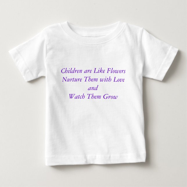 Kinder sind wie BlumenPflegen sie mit Liebe... Baby T-shirt (Vorderseite)
