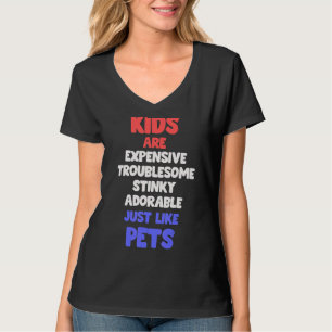 Kinder sind wie Haustiere, die Kinder erziehen, di T-Shirt