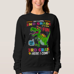 Kinder so lange 2. Klasse Ausblick 3. Klasse hier Sweatshirt