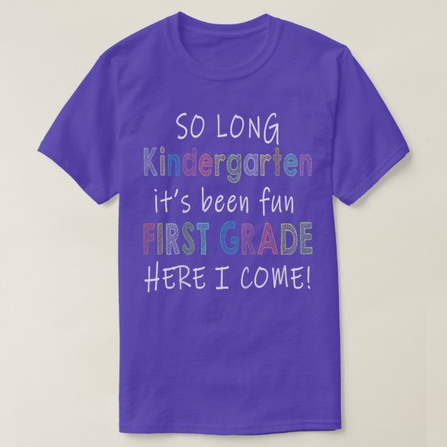 Kinder so lange Kindergarten 1. Klasse hier komme  T-Shirt (Design vorne)