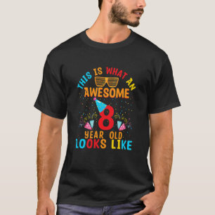 Kinder, so sieht ein Phantastisches 8-jähriges Kin T-Shirt