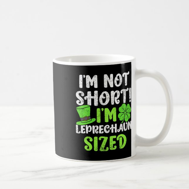 Kinder St. Patrick's Day Ich bin nicht klein Ich b Kaffeetasse (Rechts)