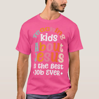 Kinder über Jesus zu unterrichten ist die beste Ar T-Shirt