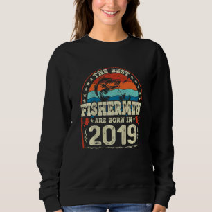 Kinder und die besten Fischer sind 2019 Geboren Sweatshirt