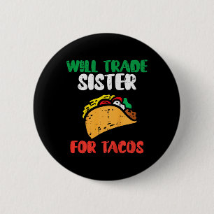 Kinder werden Schwester für Tacos tauschen Kleinki Button