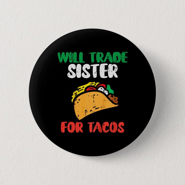 Kinder werden Schwester für Tacos tauschen Kleinki Button (Vorderseite)