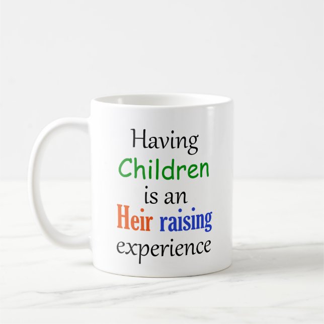 Kinder zu haben ist ein Erlebnis für sie. Kaffeetasse (Links)