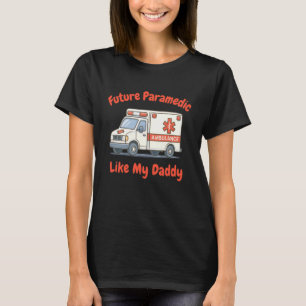 Kinder Zukunft Rettungssanitäter Wie Mein Daddy EM T-Shirt