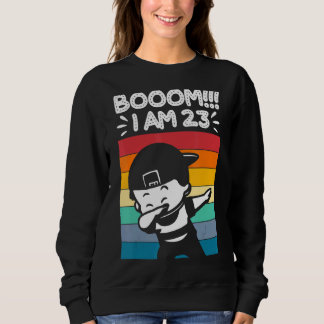 Kinder zum Geburtstag 23 Jahre alt Geburtstagsklei Sweatshirt