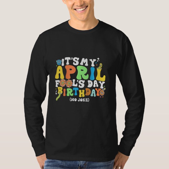 Kinder zum Geburtstag meines Aprilscherzes T-Shirt (Vorderseite)