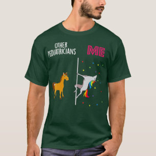 Kinderarzt Unicorn Andere Sie T-Shirt