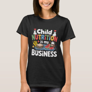 Kinderernährung ist mein Geschäftsessen Lady Schoo T-Shirt