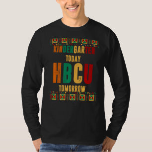 Kindergarten heute Hbcu Tomorrow Hbcu Gradu T-Shirt