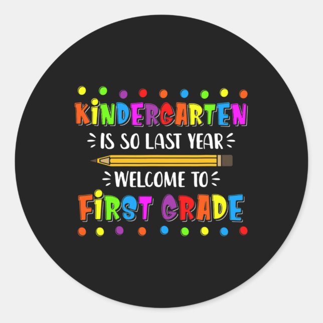 Kindergarten Is So Last Year  Runder Aufkleber (Vorderseite)