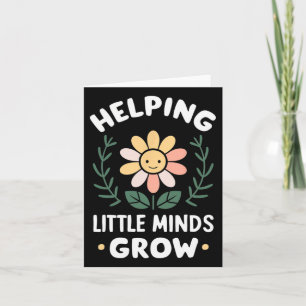 Kindergarten Lehrer Helping Little Minds Grow Karte