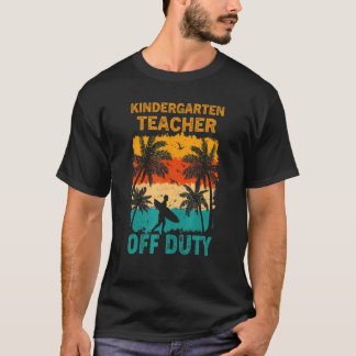 Kindergarten Lehrer Off Duty Sommerurlaub Strand T-Shirt