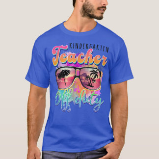 Kindergarten Lehrer Off Duty Sonnenbrille Beach Su T-Shirt