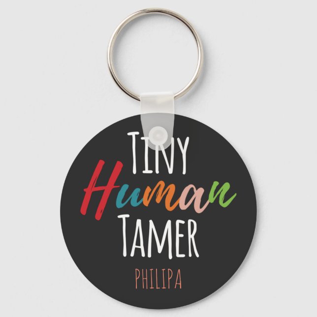 Kindergarten Lehrer Tiny Human Tamer Personalisier Schlüsselanhänger (Vorderseite)