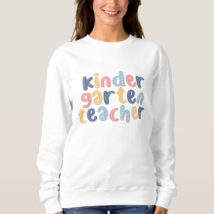 Kindergarten Lehrerin farbenfroh Sweatshirt