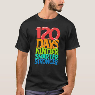 Kindergarten Teacher 120 Days Smarter 120th Day of T-Shirt
