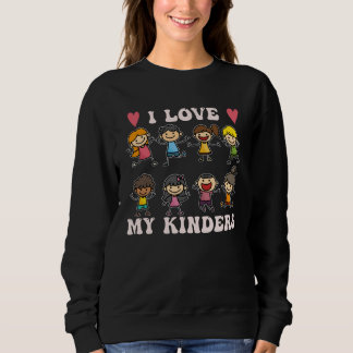 Kindergarten Teacher Childcare Worker for Kinderga Sweatshirt