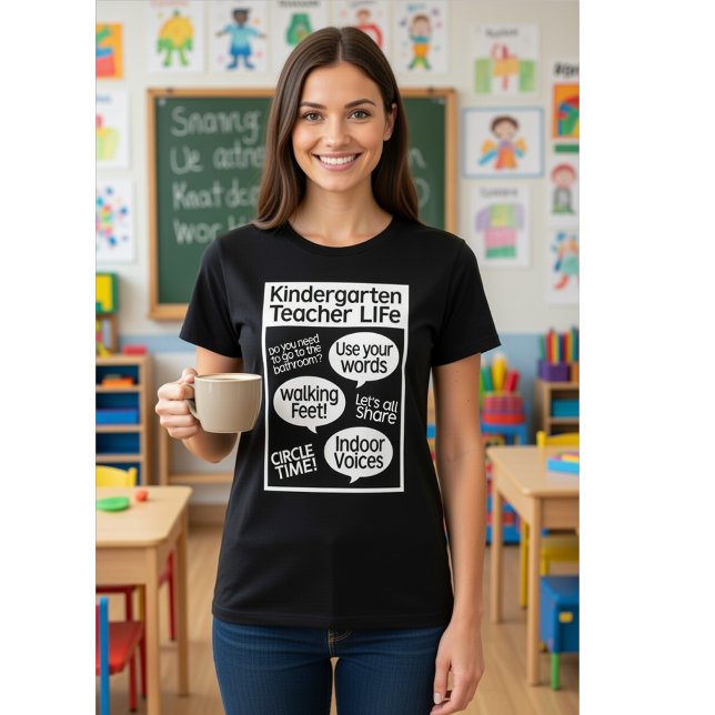 Kindergarten Teacher Life - Funny Classroom Quotes T-Shirt (Von Creator hochgeladen)