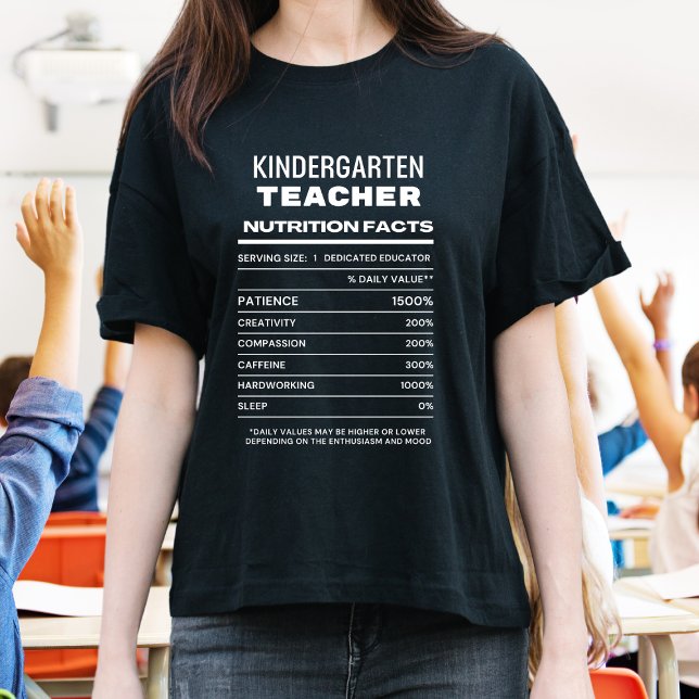Kindergarten Teacher Nutrition Facts Funny T-Shirt (Von Creator hochgeladen)