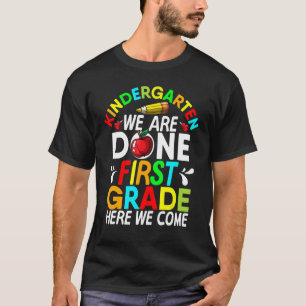 Kindergarten Wir sind 1. Klasse hier kommen wir g. T-Shirt