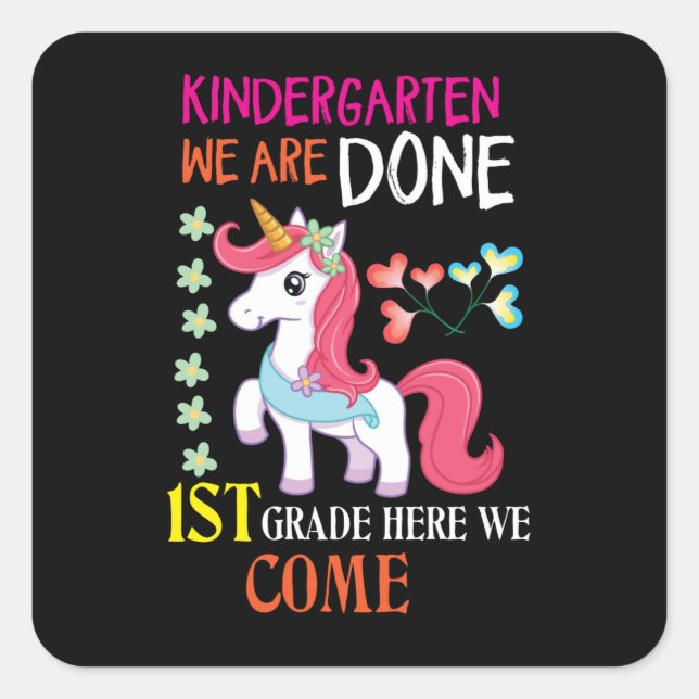 Kindergarten Wir sind fertig 1. Klasse hier kommen Quadratischer Aufkleber (Vorderseite)