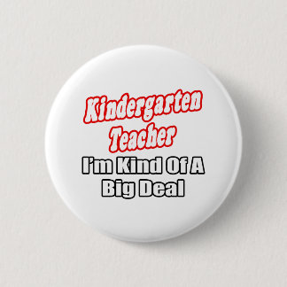 Kindergartenlehrer... Ein großer Deal Button