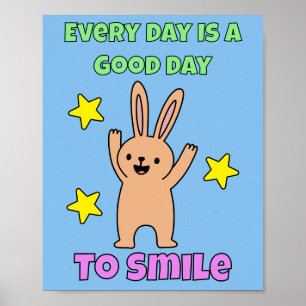 Kinderkunst Jeden Tag Ist Ein Guter Tag Zum Lächel Poster