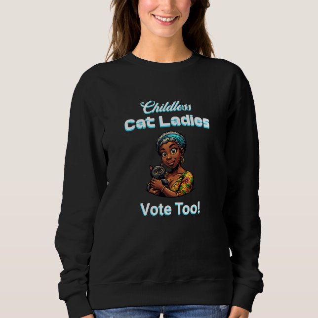 Kinderlose Cat Ladys wählen auch! Harris Walz 2024 Sweatshirt (Vorderseite)
