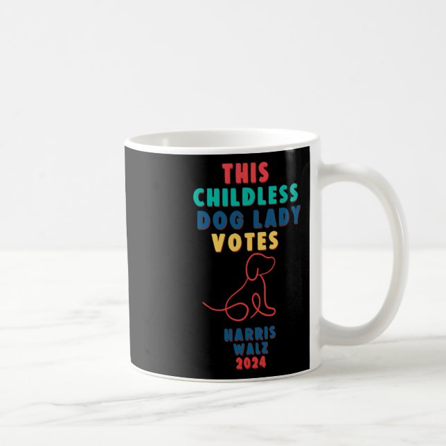Kinderlose Hündin Lady Votes Kamala - Harris Walz  Kaffeetasse (Rechts)