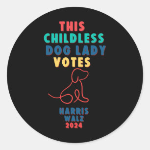 Kinderlose Hündin Lady Votes Kamala - Harris WaLzh Runder Aufkleber