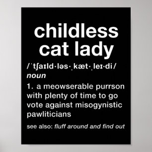 Kinderlose Katze Lady Funny Dictionary Definition Poster