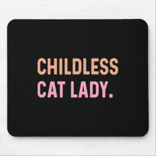 Kinderlose Katze Lady - Funny Niedlich Mousepad