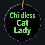 Kinderlose Katze Lady Funny Vote 2024 Keramik Ornament<br><div class="desc">Kinderlose Katze Lady Funny Vote 2024</div>